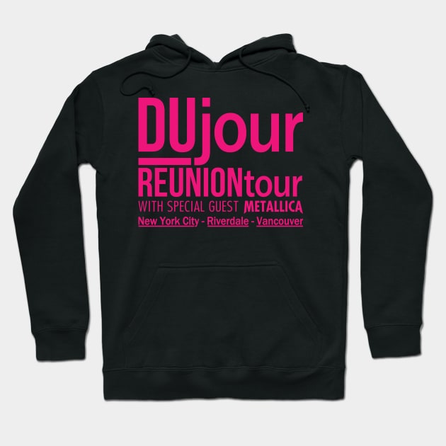 DUjour REUNIONtour Hoodie by JFCharles